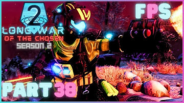 Bring Forth The Dawn | XCOM 2 LWOTC Season 2 Part 38 - Foreman Plays Stuff