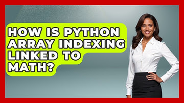 How Is Python Array Indexing Linked To Math? - Python Code School