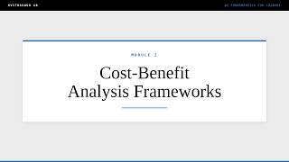 Module 2 - Lecture 3: Cost-Benefit Analysis Frameworks | AI Fundamentals for Leaders