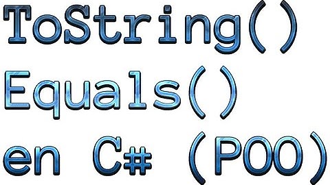 11 - Redéfinir la méthode ToString()  et la méthode Equals() en c# (POO) - شرح