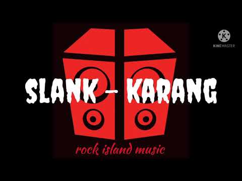 slank - karang (karaoke)
