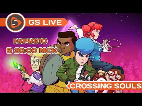 Crossing Souls. Стрим GS LIVE - Crossing Souls. Стрим GS LIVE