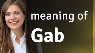 Gab | GAB definition