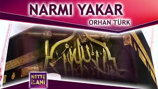 Narmı Yakar İlahisi I Orhan Türk I Nette İlahi Resimi