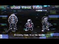 【Void Time Trio】- [New Phase1.5] 『 Brutality risen from the depths 』