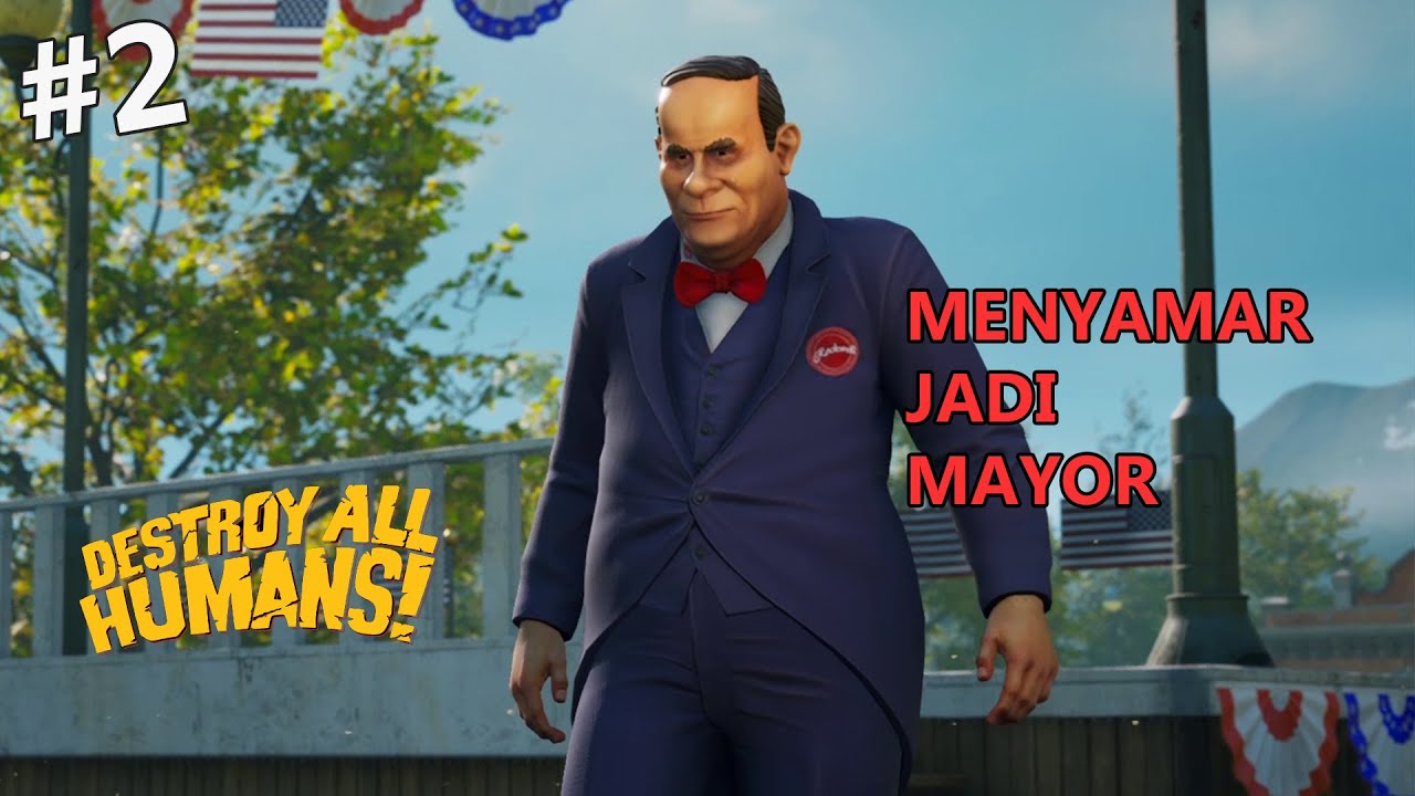 Nyamar jadi MAYOR!!! Destroy All Humans! Remastered PC 2 YouTube