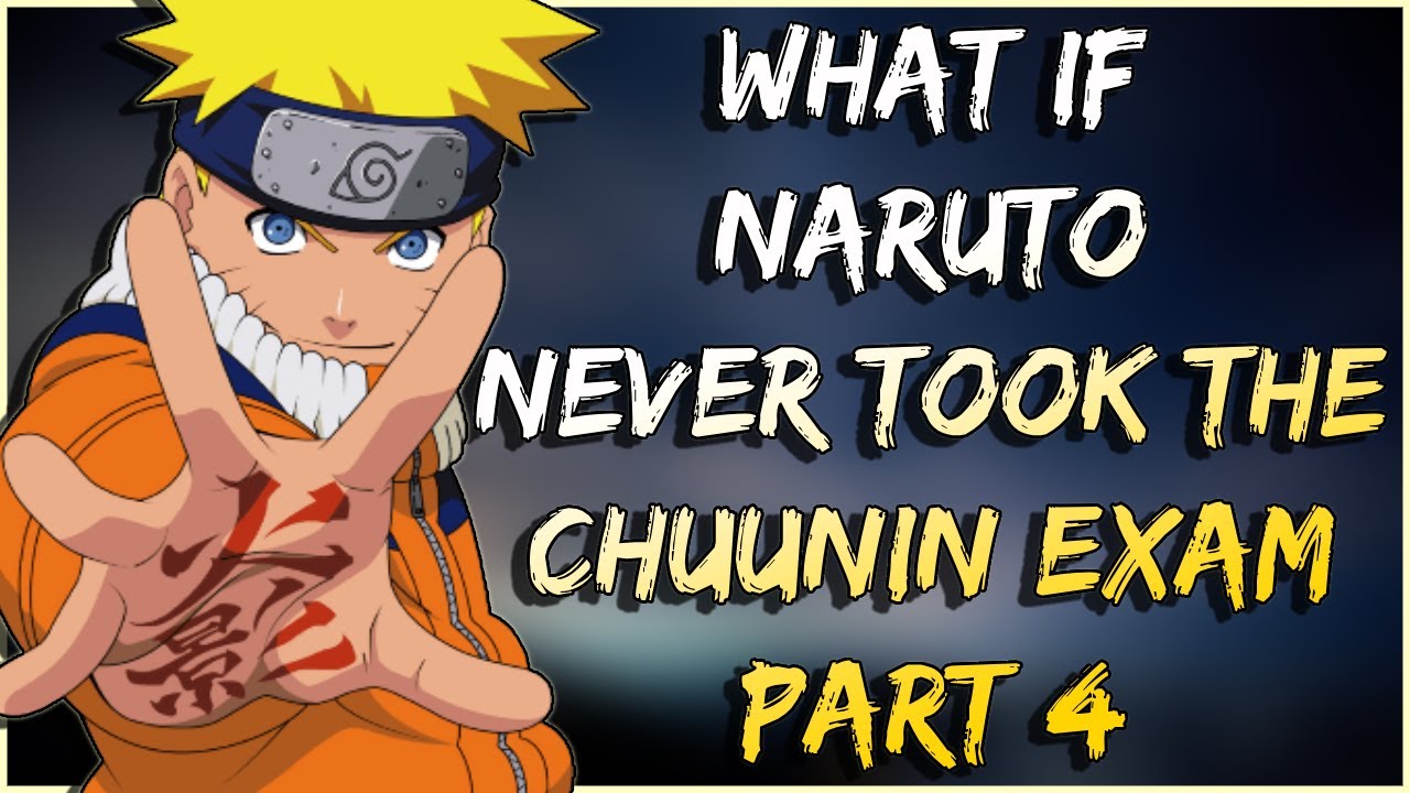 What If Naruto Never Took the Chuunin Exam? | Part 4 | Latest
