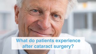 What do patients experience after cataract surgery?