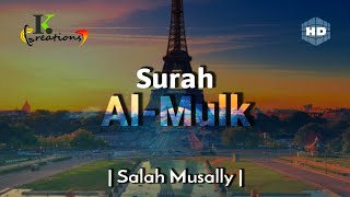 Surah Al-Mulk | سورة الملك | Salah Musally | Beautiful Quran Recitation | English Translation [HD]