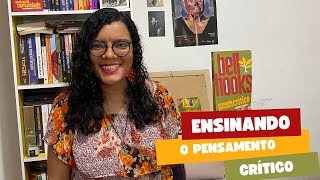 Resenha| Ensinando Pensamento Crítico bell hooks