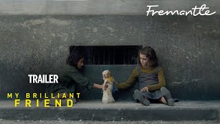 MY BRILLIANT FRIEND |  Trailer