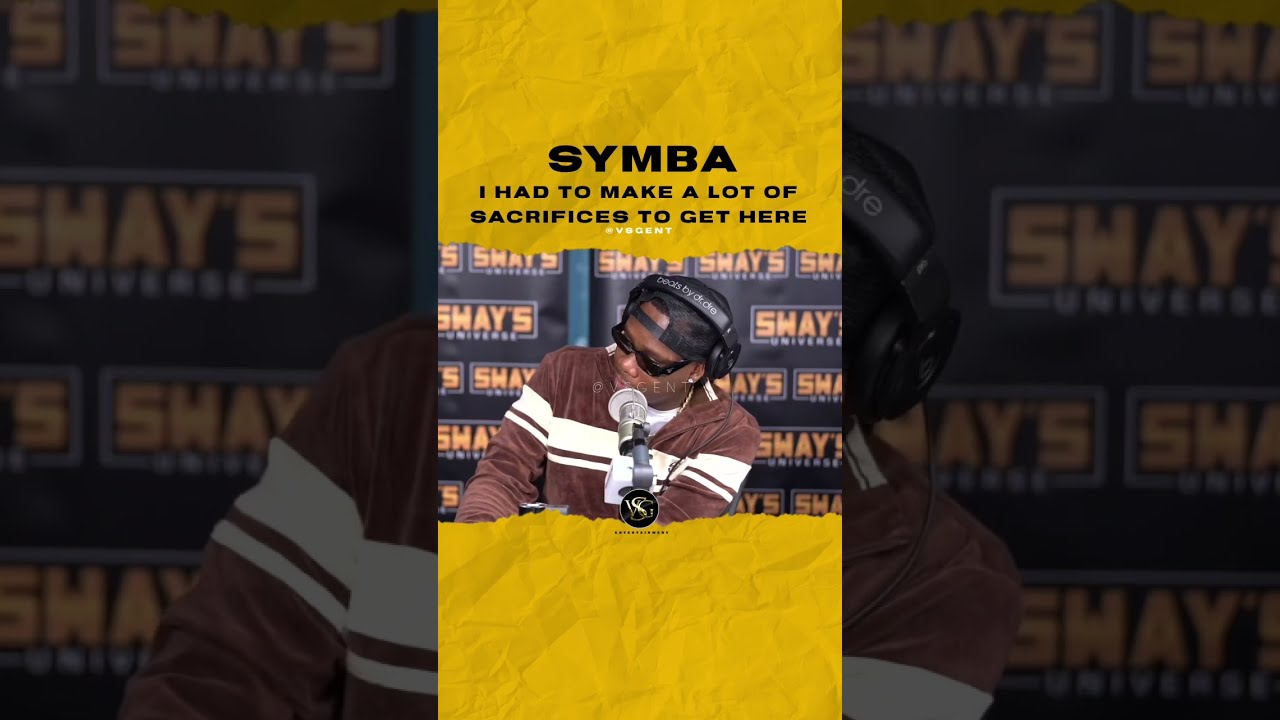  Symba I Had To Make A Lot Of Sacrifices Get Here SWAYSUNIVERSE1