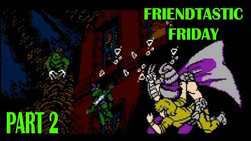 TMNT II: The Arcade Game (NES) Part 2 - Friendtastic Friday