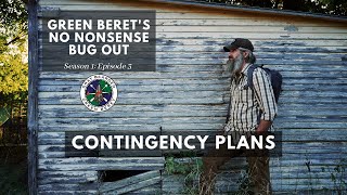 Contingency Plans: S1E3 Green Berets No Nonsense Bug Out | Gray Bearded Green Beret