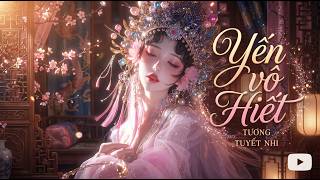 [Lyrics Video] Yến Vô Hiết - Tương Tuyết Nhi (Remake Lời Việt) | 燕无歇 - 蒋雪儿 | Q.P. Tuệ Mẫn