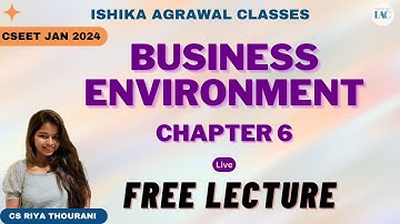 CSEET Business Environment L6 | FREE LECTURE | CS Riya Thourani #cseet #cseetprepration #youtube