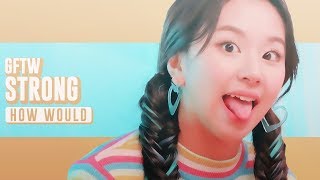How Would Gftw Gfriend X Twice Unit Sing Strong By Wjmk Line Distribution