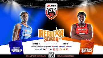 [BÌNH LUẬN VUI VẺ] VBA STAR X - GAME 41: Hanoi Buffaloes vs. Danang Dragons