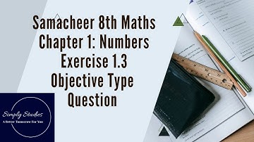Samacheer 8th Maths, Chapter 1: Numbers, Exercise 1.3, Objective Type Question