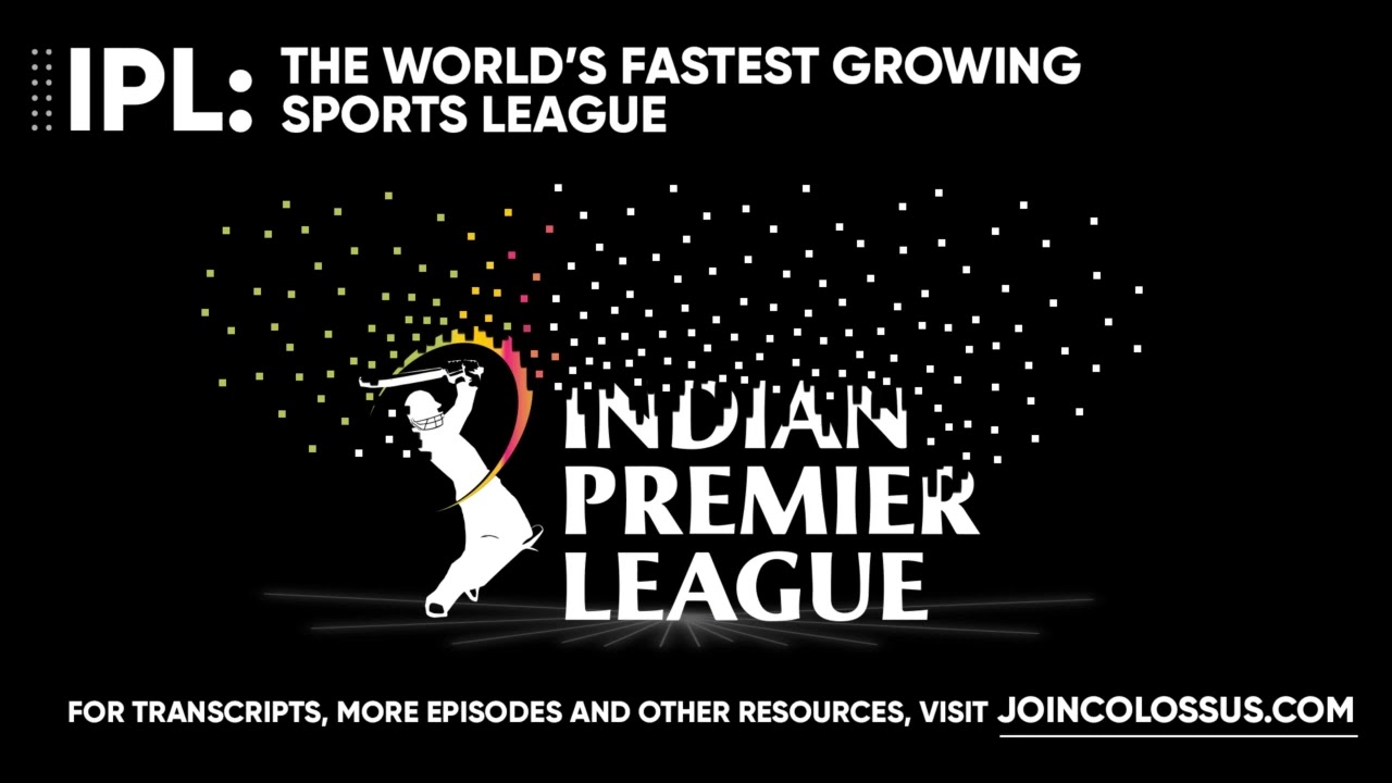 IPL: The World’s Fastest Growing Sports League [Business Breakdowns, EP. 100]