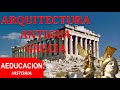 ARQUITECTURA DE LA ANTIGUA GRECIA - ANTENAS - AEDUCACION