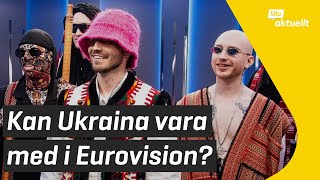 Ukraina är favorittippade i Eurovision | Lilla Aktuellt