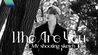 [BBHIND] 'Who Are You' MV Shooting Sketch🎬