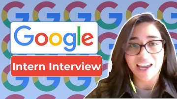 Google Internship Interview with Question and Answer