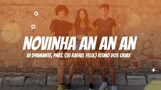 Novinha An An An - DJ Dyamante, part. (DJ Rafael Felix) Ritmo dos Crias | Coreografia Kass'Art