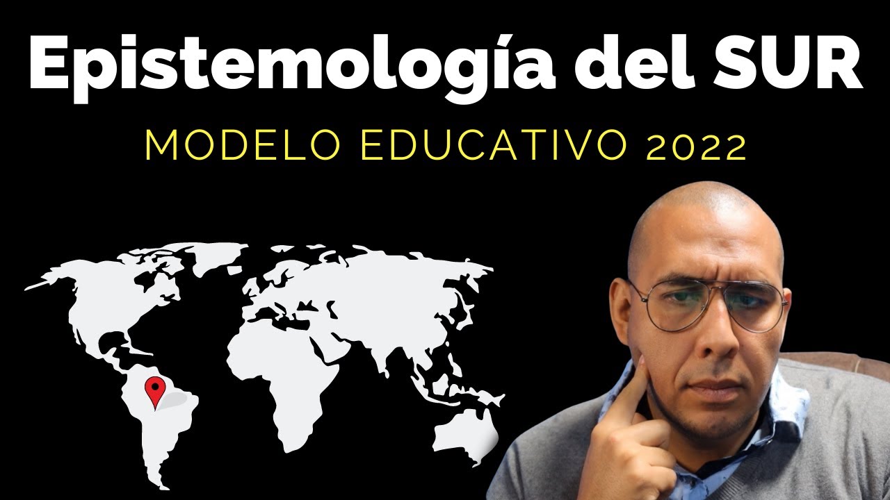 Epistemología del SUR y el Marco Curricular 2022