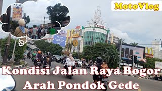 CHECK THE CONDITIONS OF BOGOR ROADS DIRECTION TO PONDOK GEDE || MOTOVLOG