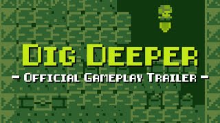 Dig Deeper - Official Launch Gameplay Trailer