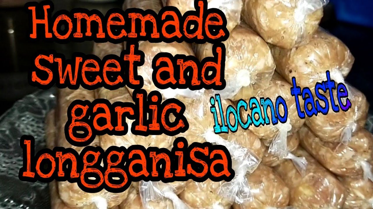 Sweet and garlic longganisa homemade panlasang Ilocano YouTube