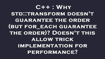 C++ : Why std::transform doesn