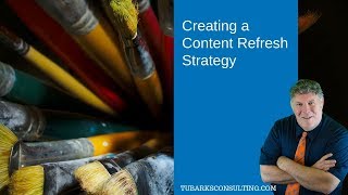 Creating a Content Refresh Strategy