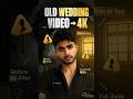 Old Wedding Video Restoration in 4K 🔥 | Purani Video ko HD & 4K Kaise Banaye? 🤯 #wedding