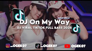 Download Lagu DJ ON MY WAY || DJ VIRAL 2025 || DJ FYP TIKTOK VIRAL 2025 MP3 Download Lagu DJ ON MY WAY || DJ VIRAL 2025 || DJ FYP TIKTOK VIRAL 2025 MP3