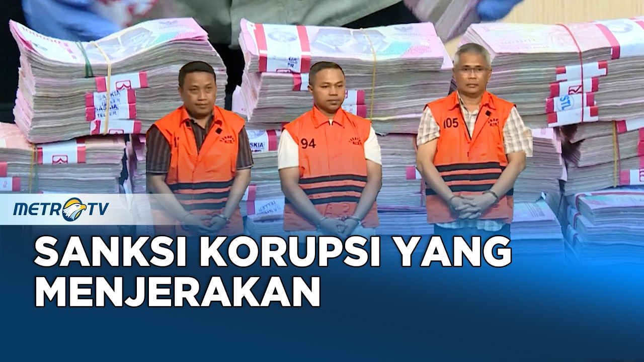 Sanksi Korupsi yang Menjerakan