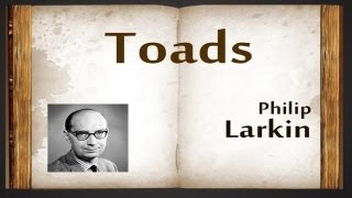 Toads by Philip Larkin - Poetry Reading