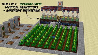 NTM Uranium Farm using Mystical Agriculture and Immersive Engineering - Minecraft 1.12.2