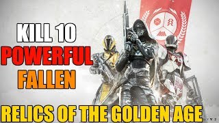 Kill 10 Powerful Fallen on Nessus | Relics of the Golden Age | Destiny 2 Details