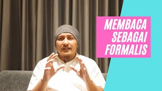 MEMBACA SEBAGAI FORMALIS - TEORI SASTRA