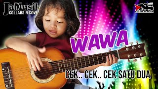 CEK CEK CEK  SATU DUA - Wawa