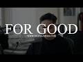 For Good Cover By Travis Atreo