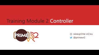 Training Module 2, Tutorial Controller - Prime-VR2