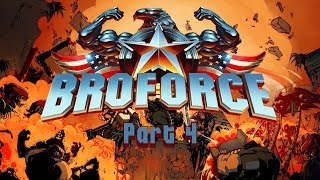 Broforce Gameplay Walktrough Part 4