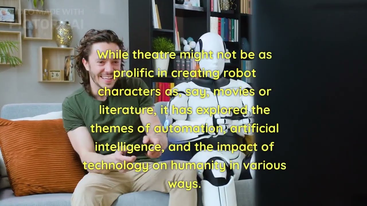 The List of fictional robots and androids, Theatre