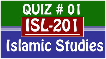 ISL201 - Islamic Studies Quiz No 1 Live Solution 2021