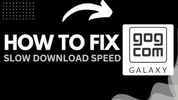 How to Fix Slow Download Speed in GOG Galaxy (2025 Guide)