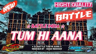 DJ BATTLE INDIA TUM HI AANA || NEW 2023